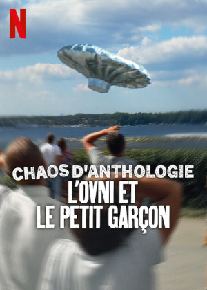 Chaos D Anthologie : L Ovni Et Le Petit GarÇon