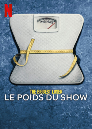 The Biggest Loser : Le Poids Du Show