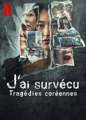 J Ai SurvÉcu : TragÉdies CorÉennes
