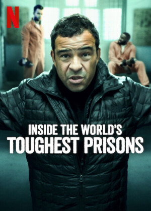 Inside The World’s Toughest Prisons