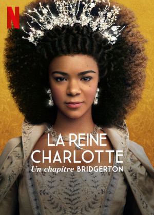 La Reine Charlotte : Un Chapitre Bridgerton