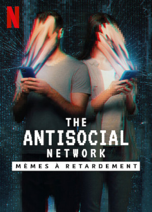 The Antisocial Network : MÈmes À Retardement